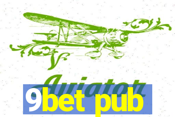 9bet pub